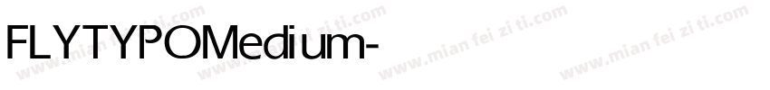 FLYTYPO Medium字体转换